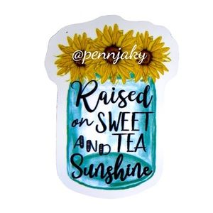 🍂🌻2 for $9 or 4 for $15🌻 Sunflower 🌻 Raised on Sweet Tea & Sunshine  Decal